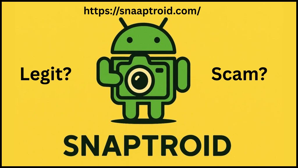 Is Snaptroid Legit or a Scam?